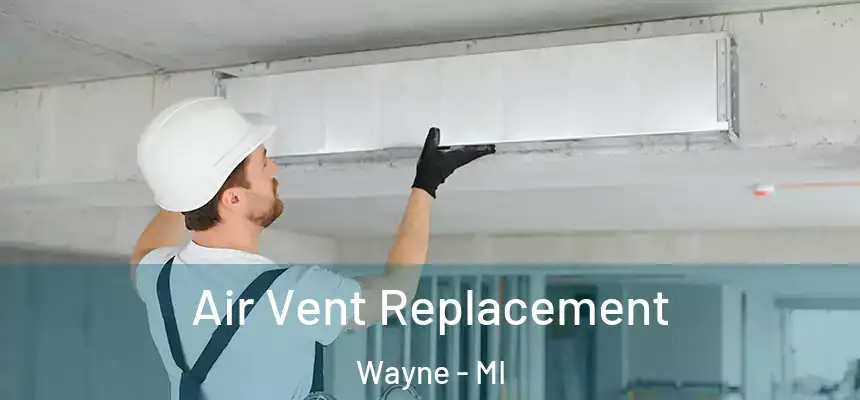  Air Vent Replacement Wayne - MI